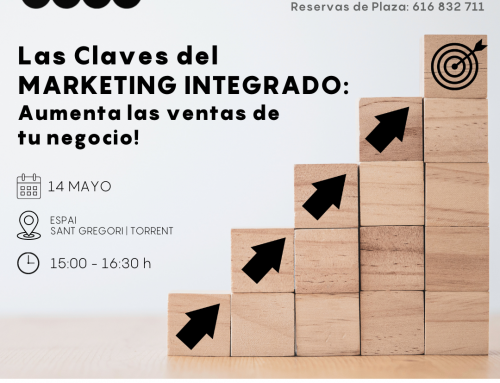 Charla «Las Claves del Marketing Integrado. Aumenta las Ventas de tu Negocio» (14.05.24) !!
